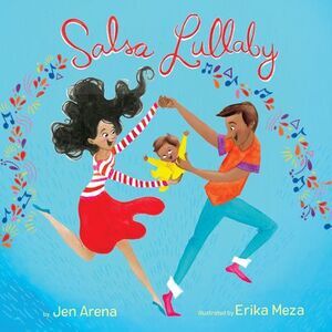 Salsa Lullaby -- Jen Arena